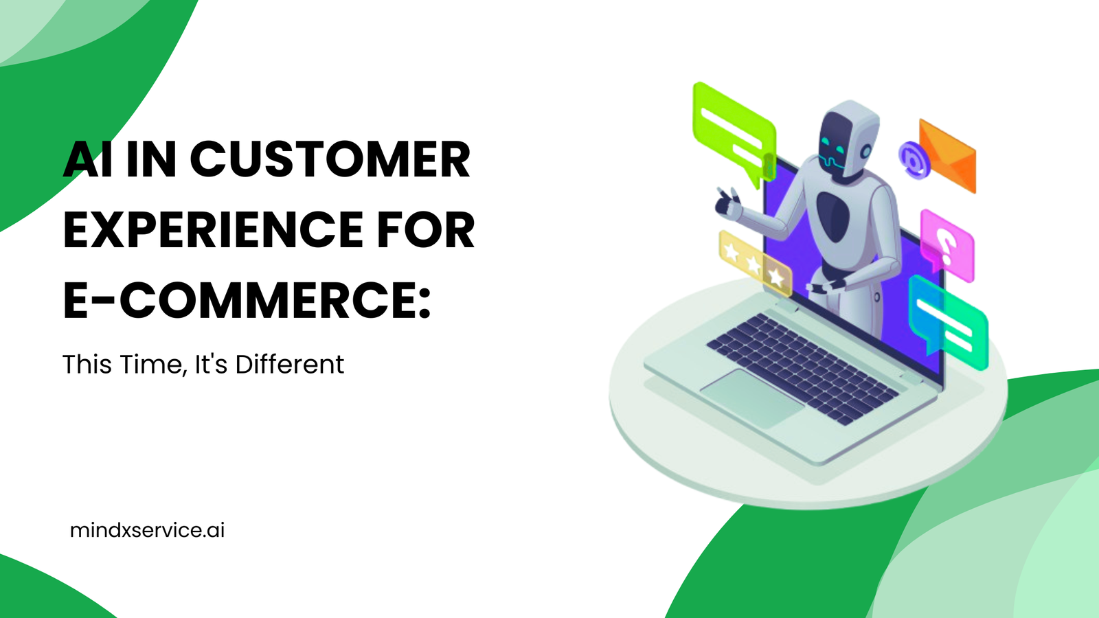 AI in Customer Experience for E-commerce: This Time, It’s Different  